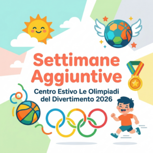 settimane aggiuntive centro estivo le olimpiadi del divertimento 2026